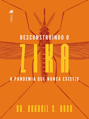 cover image of Desconstruindo o Zika